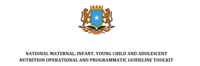 NATIONAL MATERNAL, INFANT, YOUNG CHILD AND ADOLESCENT NUTRITION OPERATIONAL AND PROGRAMMATIC GUIDELINE TOOLKIT